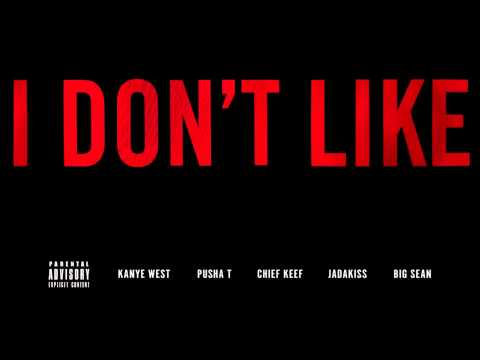 Kanye West – I Don’t Like ft. Pusha T, Chief Keef, Jadakiss & Big Sean (Explicit)