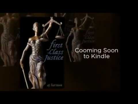 First Class Justice by AJ Harmon (Trailer) Adult Contemporary Romance Novel