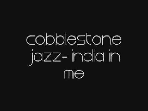 Cobblestone jazz- India in me