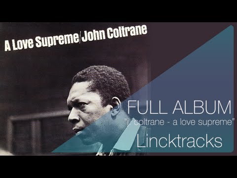 John Coltrane A Love Supreme Full Album