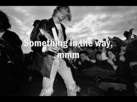 Nirvana – Something In The Way (lyrics)