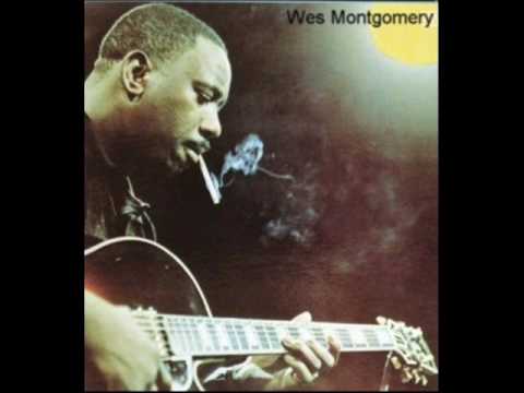 Wes Montgomery – Four On Six – The Incredible Jazz Guitar Of Wes Montgomery