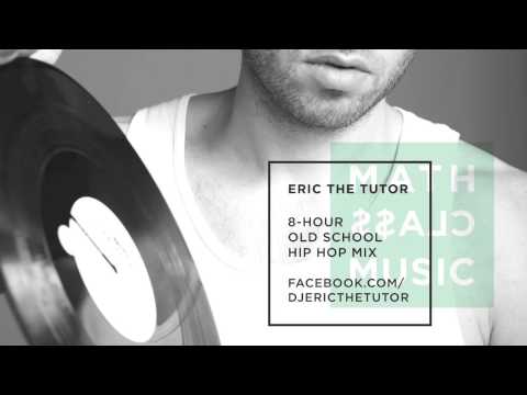 8-Hour Old School Hip-Hop Mix (90s and 80s Rap Playlist by Eric The Tutor) – MATHCLASS MUSIC MIX V1