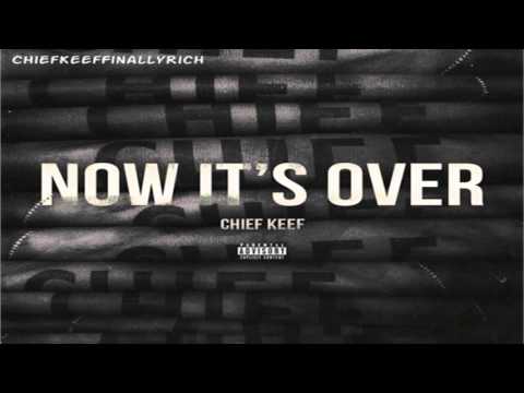 Chief Keef – Now It’s Over (Explicit) (CDQ)