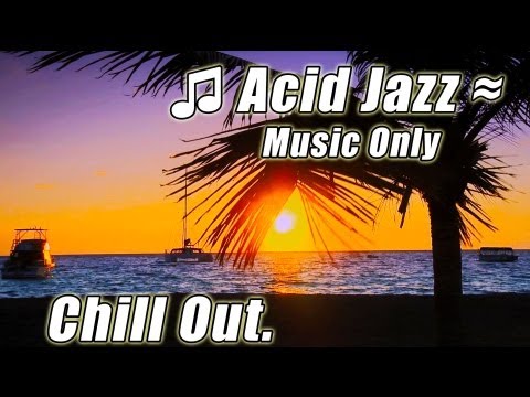 CHILL OUT PIANO Acid JAZZ Instrumental Relaxing Nu Electro Jazz Instrumentals Help Study Playlist