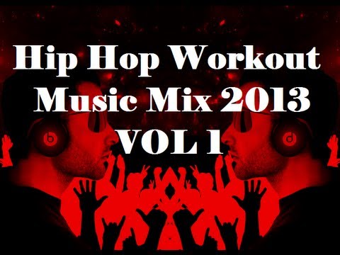 Hip Hop Workout Music Mix 2013 VOL 1