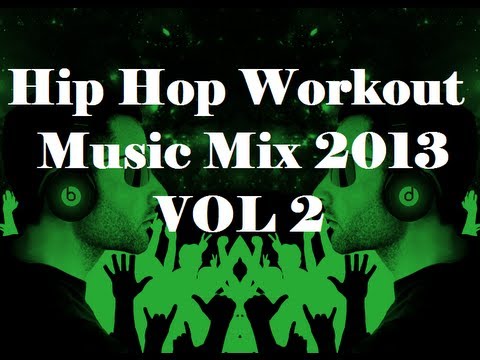 Hip Hop Workout Music Mix 2013 VOL 2