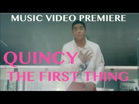 Quincy – The First Thing (Official Music Video)