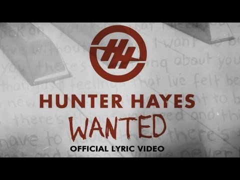 Hunter Hayes – Wanted (Lyric Video)