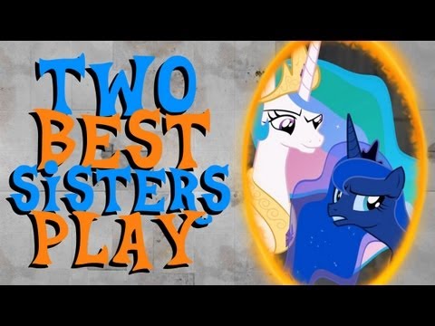 Two Best Sisters Play Portal 2