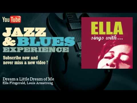 Ella Fitzgerald, Louis Armstrong – Dream a Little Dream of Me – JazzAndBluesExperience