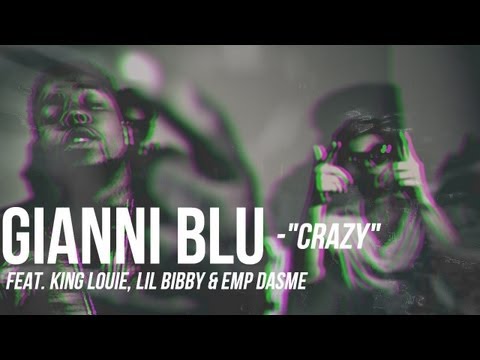 Gianni Blu f/ King Louie, Lil Bibby & EMP DASME – Crazy