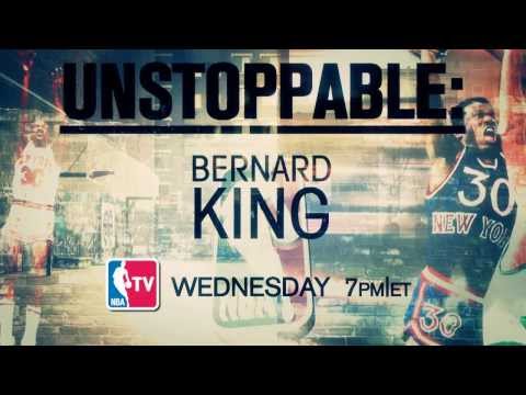 “Unstoppable:  Bernard King” — Premieres 9/4 @ 7pm ET on NBA TV