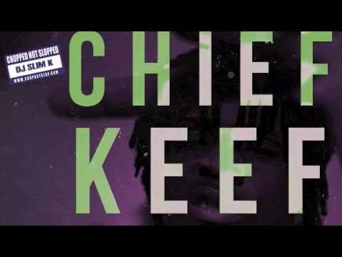 Chief Keef – Love Sosa (Chopped Not Slopped by Slim K)