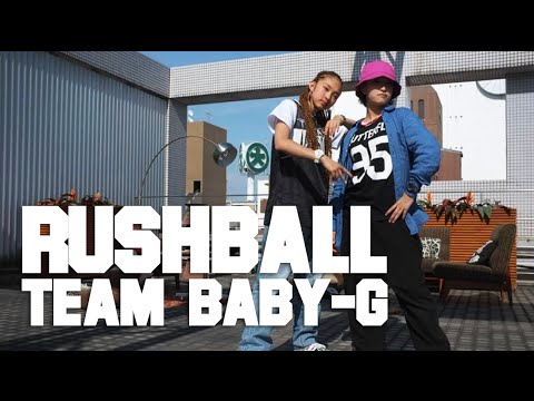 RUSHBALL of Team BABY-G in Osaka | YAK FILMS
